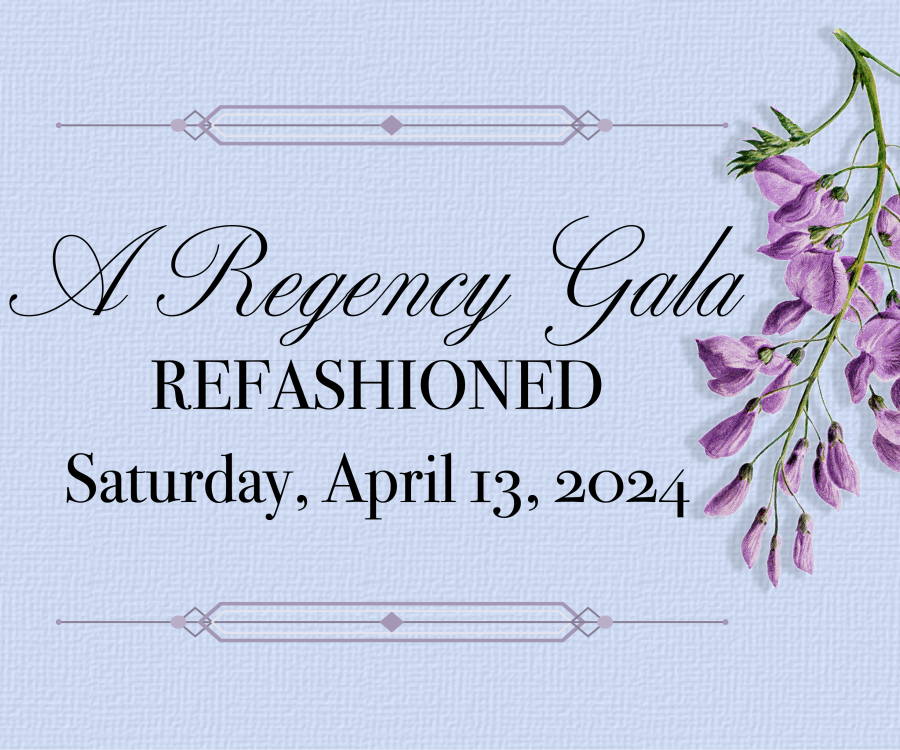 Text: A Regency Gala, REFASHIONED, Saturday, April 13, 2024